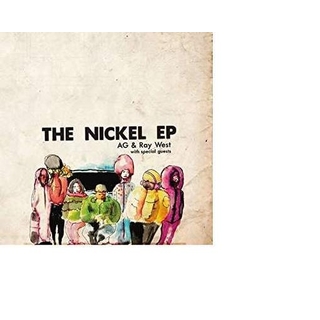 AG & RAY WEST - The Nickel