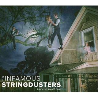 THE INFAMOUS STRINGDUSTERS - Ladies And Gentlemen