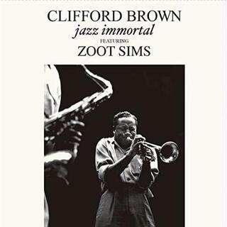 CLIFFORD BROWN - Jazz Immortal + 2 Bonus Tracks!