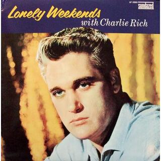CHARLIE RICH - Lonely Weekends