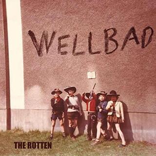 WELLBAD - The Rotten