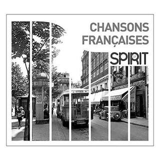 VARIOUS ARTISTS - Spirit Of Chansons Francaises