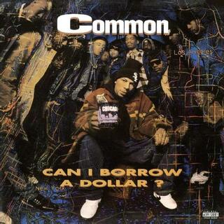 COMMON - Can I Borrow A Dollar (Coloured)