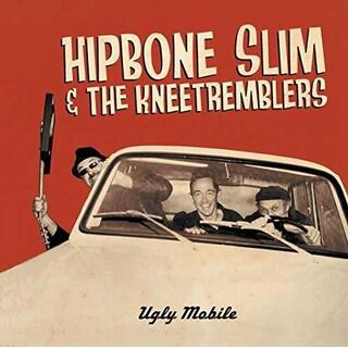 HIPBONE SLIM AND THE KNEETREMBLERS - Ugly Mobile