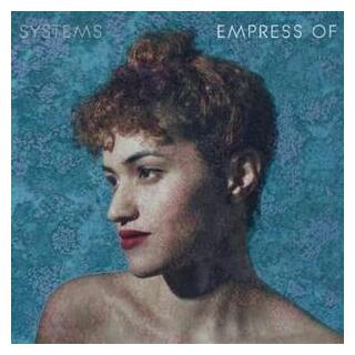 EMPRESS OF - Systems