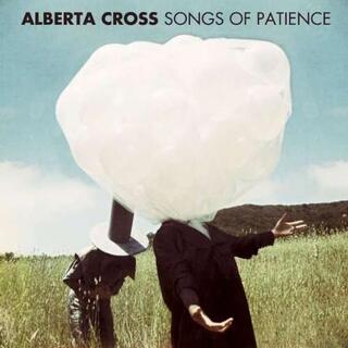 ALBERTA CROSS - Songs Of Patience