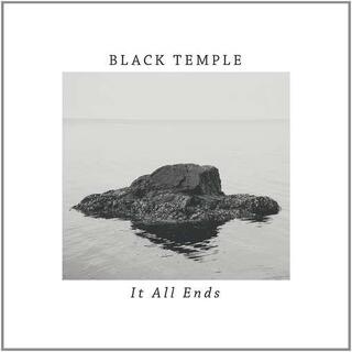 BLACK TEMPLE - It All Ends