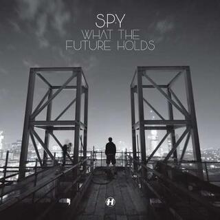 S.P.Y. - What The Future Holds