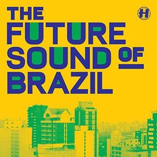 VARIOUS ARTISTS - The Future Sound Of Brazil