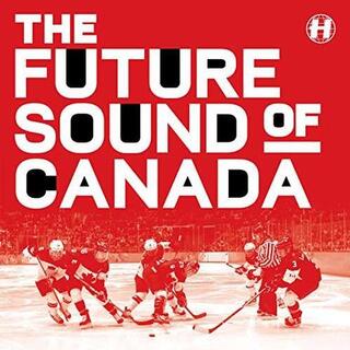 VARIOUS ARTISTS - The Future Sound Of Canada