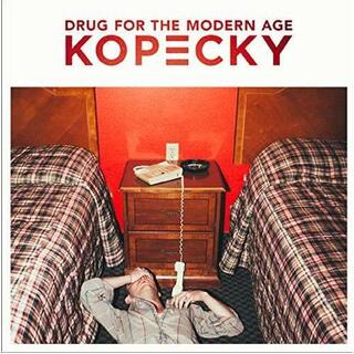 KOPECKY - Drug For The Modern Age