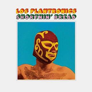 LOS PLANTRONICS - Shortnin' Bread