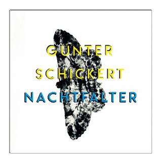 GUENTHER SCHICKERT - Nachtfalter -lp+cd-