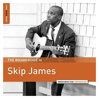 SKIP JAMES - The Rough Guide To  Skip James
