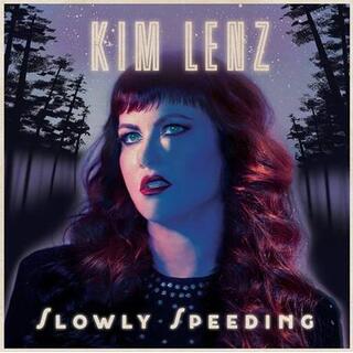 KIM LENZ - Slowly Speeding