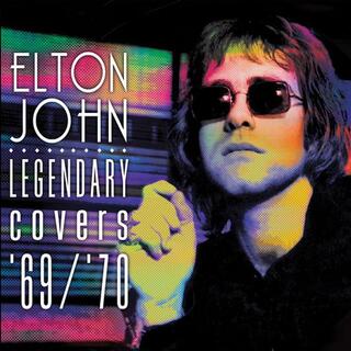 ELTON JOHN - Legendary Covers &#39;69/&#39;70