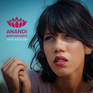 ANANDI BHATTACHARYA - Joys Abound (Limited Edition)