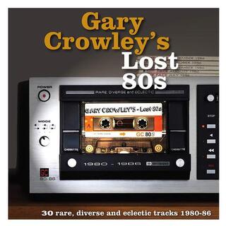 VARIOUS ARTISTS - Gary Crowley&#39;s Lost 80s