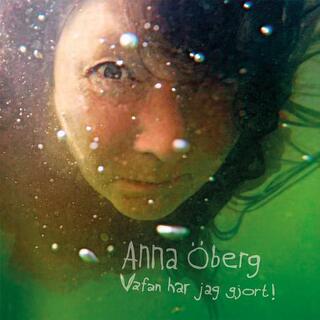 ANNA BERG - Vafan Har Jag Gjort!