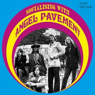 ANGEL PAVEMENT - Socialising With Angel Pavement