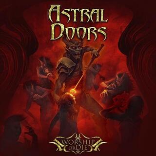 ASTRAL DOORS - Worship Or Die