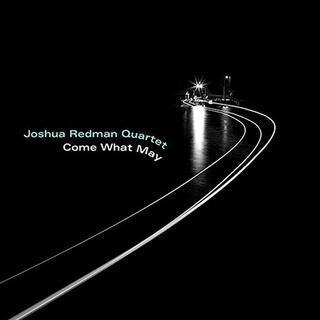 JOSHUA REDMAN QUARTET - Come What May (Vinyl)
