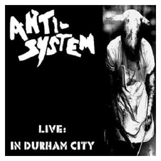 ANTI SYSTEM - Live : In Durham City (Lp+cd)
