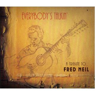 VARIOUS ARTISTS - Everybody&#39;s Talkin: Tribute To Fred Neil