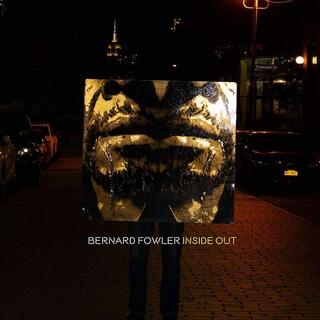 BERNARD FOWLER - Inside Out