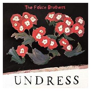 FELICE BROTHERS - Undress (Color Vinyl)