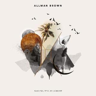 ALLMAN BROWN - Darling It&#39;ll Be Alright