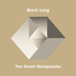 BLACK LUNG - Great Manipulator (Vinyl)
