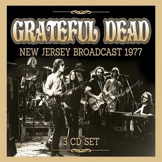 GRATEFUL DEAD - New Jersey Broadcast 1977 Vol. 1