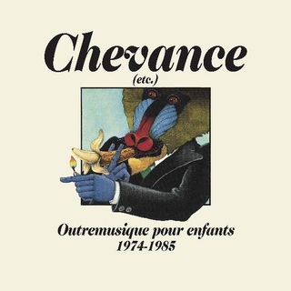 VARIOUS ARTISTS - Chevance - Outremusique 74-85