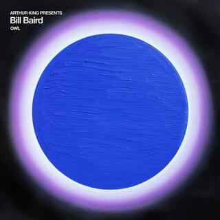 BILL BAIRD - Arthur King Presents Bill Baird: Owl
