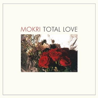 MOKRI - Total Love