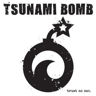 TSUNAMI BOMB - Trust No One
