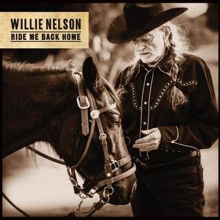WILLIE NELSON - Ride Me Back Home