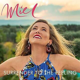MIEL DE BOTTON - Surrender To The Feeling