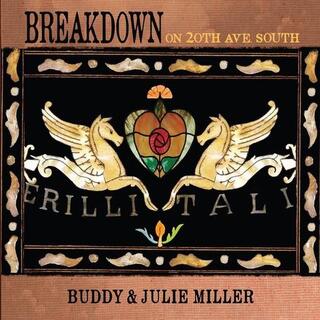 BUDDY MILLER & JULIE MILLER - Breakdown On 20th Ave. South (Indie Exclusive / C