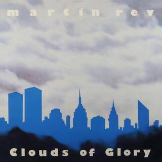 MARTIN REV - Clouds Of Glory