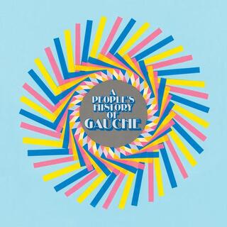 GAUCHE - A People&#39;s History Of Gauche