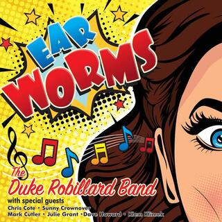 THE DUKE ROBILLARD BAND - Ear Worms
