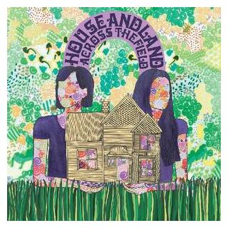 HOUSE AND LAND - Across The Field