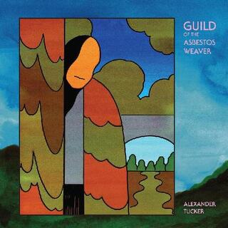 ALEXANDER TUCKER - Guild Of The Asbestos Weaver (Gatefold Vinyl Inc Dlc)