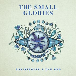 THE SMALL GLORIES - Assiniboine &amp; The Red