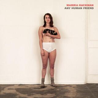 MARIKA HACKMAN - Any Human Friend
