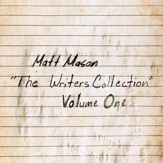 MATT MASON - The Writer&#39;s Collection: Volume One