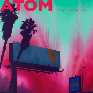 ATOM - In Every Dream Home (Color Vinyl)