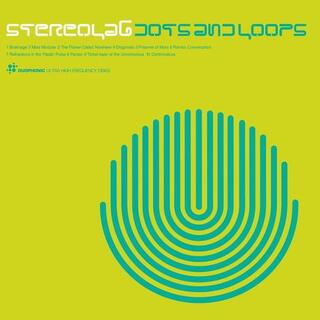 STEREOLAB - Dots &amp; Loops